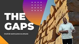 The Gaps - Pastor Napoleon Kaufman | The Well Sunday Celebration Service