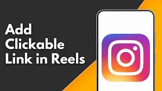 Can we Add Clickable Link in Instagram Reels?
