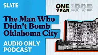 1995: The Man Who Didn't Bomb Oklahoma City | One Year Plus