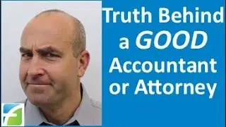 Truth Behind a Good Accountant or Attorney