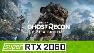 Tom Clancy's Ghost Recon Breakpoint | Ultra Settings | RTX 2060 Super | I5 9400F | 1080p