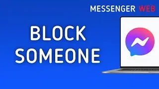 How to Block Someone On Messenger Web On PC (New Update)