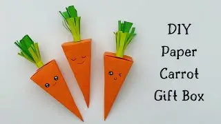 DIY Paper Carrot Gift Box / How to make Gift Box/ Paper Carrot/ DIY gift box /gift box / paper craft