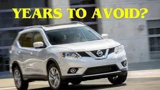 Каких годов выпуска NISSAN ROGUE следует избегать?