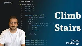 Climbing Stairs Classic Interview JS Challenge Explained