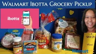 Walmart Ibotta Grocery Pickup $50 Budget