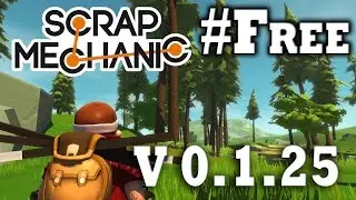 How to get Scrap Mechanic 0.1.25 for free on PC [Voice Tutorial]