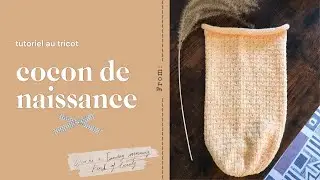 Tuto cocon de naissance au tricot