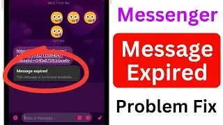 Message Expired This Message Is No Longer Available Messenger