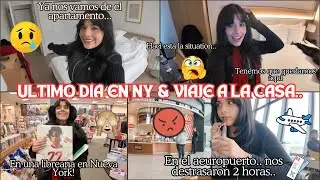 Ultimo Dia en NY🥺🗽: Nuestro Viaje à la casa..✈️😡Haci fue la situation..🙏🏼