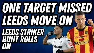 &pound;32M REJECTED, LEEDS MOVE ON! Whites Striker Hunt Update