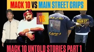 MACK 10 VS MAIN STREET ♿️ CR!PS ( UNTOLD STORY PART 1)