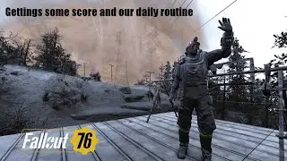 Fallout 76 Wastelanders Gettings some score and our daily routine