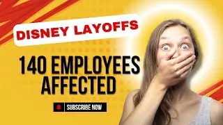 Inside Disney's Major Layoffs: 140 Jobs Gone!
