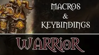 Warrior Macros and Keybindings - Patch 5.1 - World of Warcraft