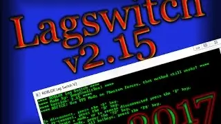 ROBLOX LAGSWITCH | v2.15 | WORKING | 2017!!