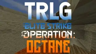 Official TRLG Elite Strike - Operation: Octane Trailer