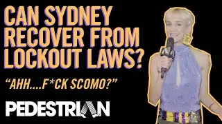 Can Sydney Recover From The Lockout Laws? | PEDESTRIAN.TV