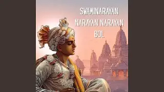 Swaminarayan Narayan Narayan Bol
