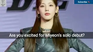 G)I-DLE&rsquo;s Miyeon Confirmed To Make Solo Debut