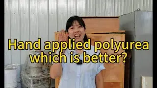 Spray polyurea and hand applied polyurea, which is better? how can we chose hand applied poyurea?