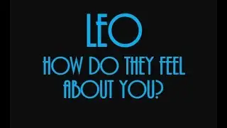 Leo November 2018: They Know You Deserve Better ❤