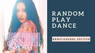 Random Play Dance [MIRRORED][bxngtangxrl EDITION]
