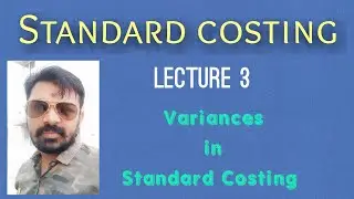 Cost Variances in Standard costing in hindi by Prof.Dhaval Rudakiya