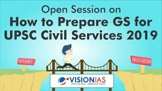 Open Session on How to Prepare GS for UPSC Civil Services 2019