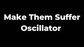 Make Them Suffer - Oscillator Lyrics