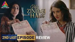 Tum Log Divorce Le Lo | Meri Zindagi Hai Tu 2nd Last Episode 30 & 31 Review By Lolly Talks