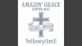 Amazin' Grace (Cover Mix)