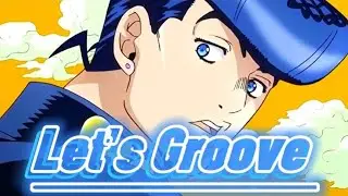 The Joestars - Let's Groove Edit