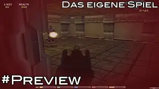 #Preview - Das eigene Spiel: Waffen, K.I. & Physik TEST (1080p 60fps)