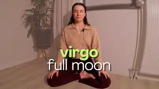 GUIDED MEDITATION: Virgo Full Moon | February 24, 2024