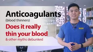 Anticoagulants - Does it really thin your blood & other myths debunked