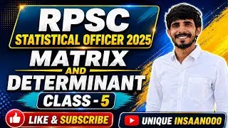 Metrix and Determinants(आव्यूह और सारणिक) Class - 5 ||Statistical officer 2025 || SO Math Live Class
