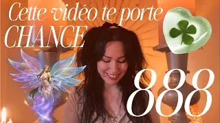 🍀Cette video te porte CHANCE🍀888🍀C’est ton signe! Ce que tu CROIS se manifeste sous tes yeux 🧚🧚‍♀️🦄