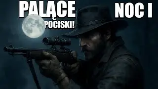 Hunt: Showdown 1896 PL #15 - NOC i Palące Pociski! - Gameplay PL