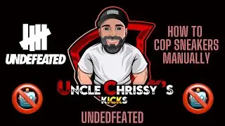 HOW TO COP SNEAKERS MANUALLY: Undefeated