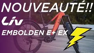 V&eacute;lo en vedette: Le NOUVEAU EMBOLDEN E+ EX (2023)