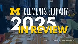 Clements Library 2025 in Review