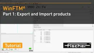 Export / import products in WinFTM&reg; (part 1): FISCHERSCOPE&reg; X-RAY | Fischer