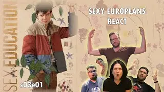 Sexy Europeans React to SEX EDUCATION s03e01 - First Time Watching Reaction and Review