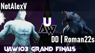 UAW103 Top 8 - NotAlexV vs. DD | Roman22s [Match 13/13 - Grand Finals]