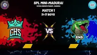 CHS VS ENS | MATCH 1 | 11-17 BOYS | SPL MINI MADURAI | FATIMA INDOOR STADIUM