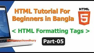 HTML Tutorial for Beginners in Bangla! HTML Formatting  Tags🎓 Part-05