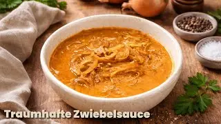Wow! 🧅✨ Diese karamellisierte Zwiebelsauce macht aus Beilagen ein Essen