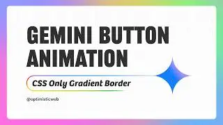 Gemini's gradient border animation is just CSS!