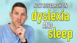 New research on dyslexia and sleep struggles